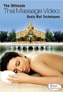 The Ultimate Thai Massage Video: Basic Mat Techniques