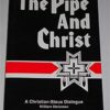 The Pipe and Christ