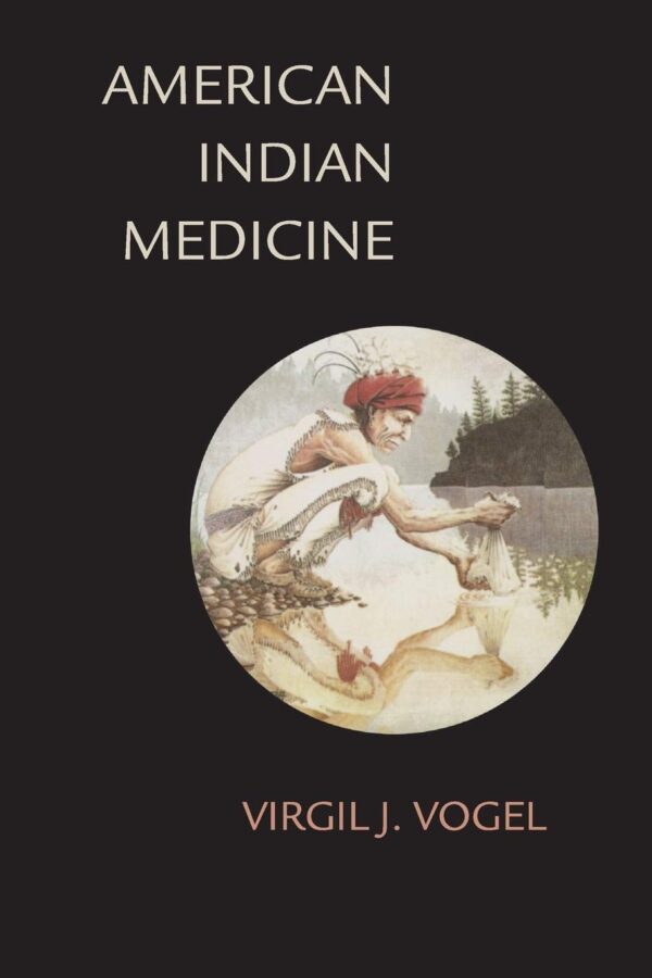 American Indian Medicine by Virgil Vogel